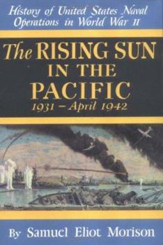 Hardcover The Rising Sun in the Pacific: 1931-August 1942 Book