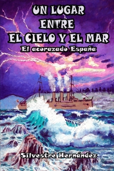 Paperback Un lugar entre el cielo y el mar: El acorazado España [Spanish] Book