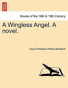 A Wingless Angel. A novel.