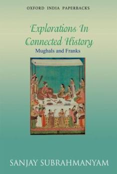 Paperback Mughals and Franks Explorations in Connected History Book