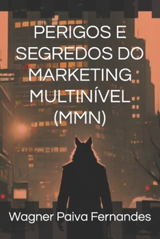 Paperback Perigos E Segredos Do Marketing Multinível (Mmn) [Portuguese] Book