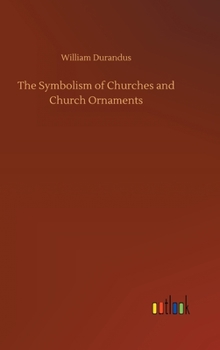 Hardcover The Symbolism of Churches and Church Ornaments Book