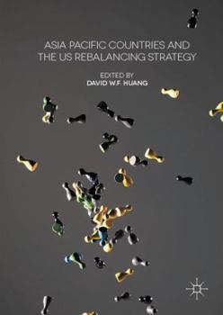 Hardcover Asia Pacific Countries and the Us Rebalancing Strategy Book