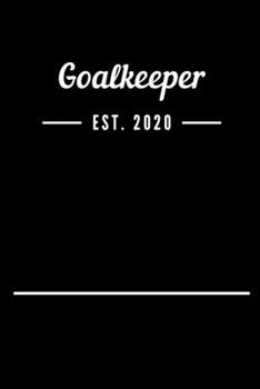 Paperback Goalkeeper EST. 2020: Blank Lined Notebook Journal Book