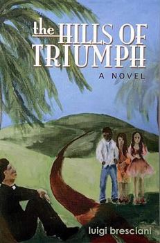 Paperback The Hills of Triumph Book