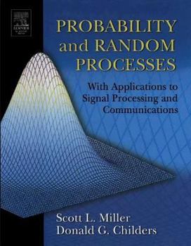 Probability And Random Processes: With Applications To Signal Processing And Communications
