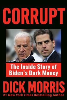 Paperback Corrupt: The Inside Story of Biden's Dark Money, with a Foreword by Peter Navarro Book