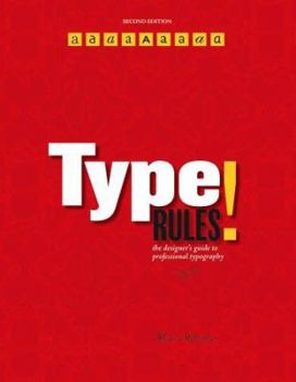 Paperback Type Rules!: The Designer's Guide to Professional Typography Book