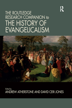 Paperback The Routledge Research Companion to the History of Evangelicalism Book