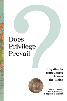 Paperback Does Privilege Prevail?: Litigation in High Courts Across the Globe Book