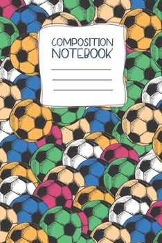 Paperback Composition Notebook: Soccer Ball Sports Lined Journal Notebook - 6x9 - 120 Pages Book