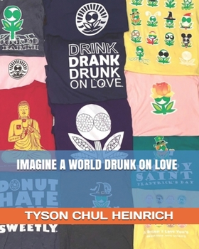 Paperback Imagine A World Drunk On Love Book