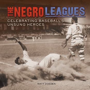 Library Binding The Negro Leagues: Celebrating Baseball's Unsung Heroes Book