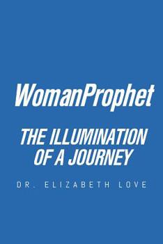 Paperback WomanProphet: The Illumination of a Journey Book