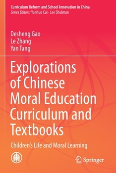 Paperback Explorations of Chinese Moral Education Curriculum and Textbooks: Children's Life and Moral Learning Book