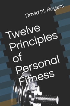 Paperback Twelve Principles of Personal Fitness Book