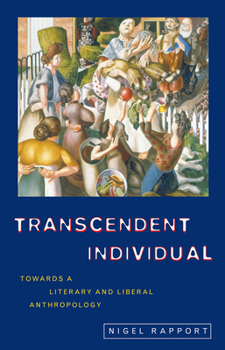 Paperback Transcendent Individual: Essays Toward a Literary and Liberal Anthropology Book