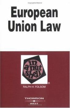 Paperback Folsom's European Union Law in a Nutshell, 5th Edition (Nutshell Series) Book