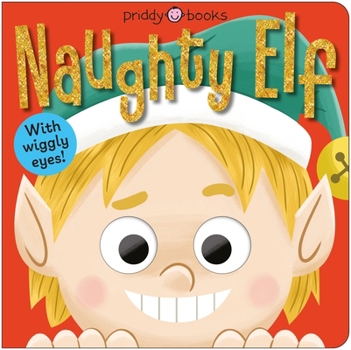 Board book Naughty Elf: With Wiggly Eyes! Book