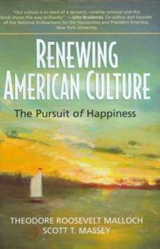 Hardcover Renewing American Culture: The Pursuit of Happiness Book