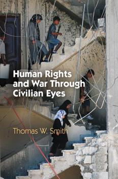 Hardcover Human Rights and War Through Civilian Eyes Book