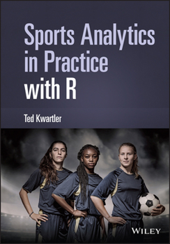 Hardcover Sports Analytics in Practice with R Book