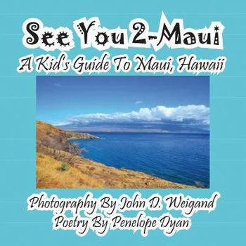 Paperback See You 2-Maui---A Kid's Guide To Maui, Hawaii [Large Print] Book