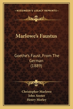 Paperback Marlowe's Faustus: Goethe's Faust, From The German (1889) Book