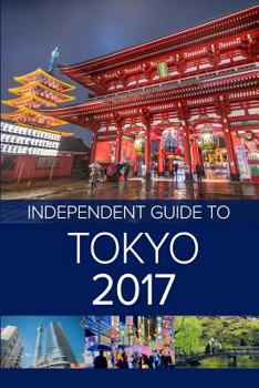 Paperback The Independent Guide to Tokyo 2017 Book