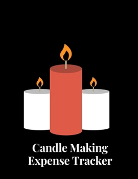 Paperback Candle Making Expense Tracker: Budgeting and Tax Tracker Book