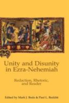 Hardcover Unity and Disunity in Ezra-Nehemiah: Redaction, Rhetoric, and Reader Book