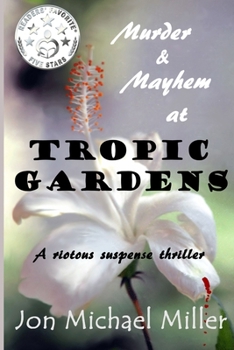 Paperback Murder & Mayhem in Tropic Gardens Book