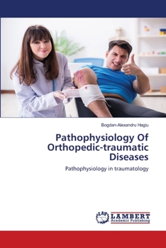 Paperback Pathophysiology Of Orthopedic-traumatic Diseases Book