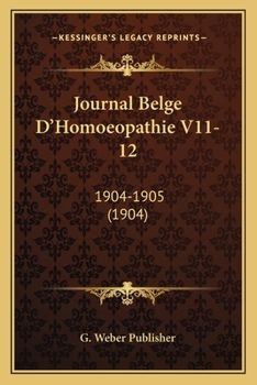 Journal Belge D'Homoeopathie V11-12: 1904-1905 (1904)