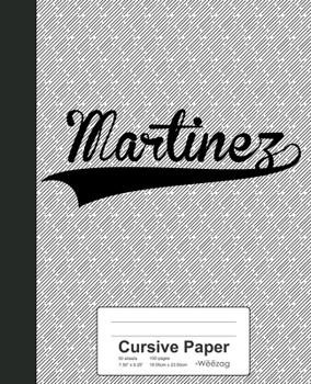 Paperback Cursive Paper: MARTINEZ Notebook Book