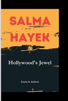 Paperback Salma Hayek: Hollywood's Jewel Book