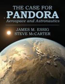 Paperback The Case for Pandora: Aerospace and Astronautics Book