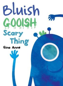 Hardcover Bluish Gooish Scary Thing Book