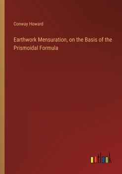 Paperback Earthwork Mensuration, on the Basis of the Prismoidal Formula Book