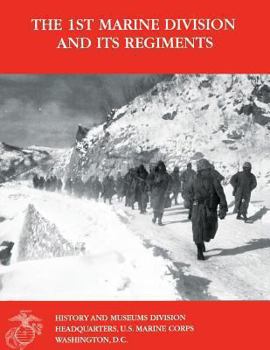 Paperback The 1st Marine Division And Its Regiments Book
