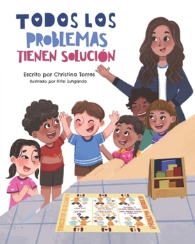 Todos Los Problemas Tienen Solución (Spanish Edition)