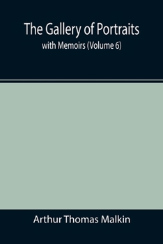 Paperback The Gallery of Portraits: with Memoirs (Volume 6) Book