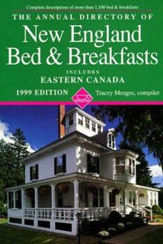 Paperback The Annual Directory of New England Bed & Breakfasts, 1999 (ANNUAL DIRECTORY OF NEW ENGLAND BED AND BREAKFASTS) Book