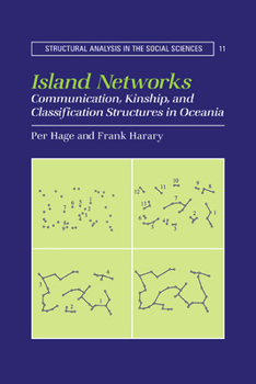 Paperback Island Networks: Communication, Kinship, and Classification Structures in Oceania Book