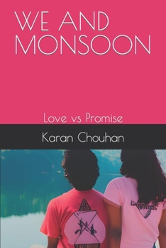 Paperback We and Monsoon: Love vs Promise Book