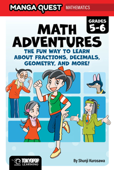 Paperback Manga Quest Math: Math Adventures for Grades 5â "6: The Fun Way to Learn about Fractions, Decimals, and More! Book