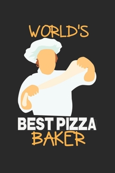 Paperback World's Best Pizza Baker: Notebook A5 Size, 6x9 inches, 120 dotted dot grid Pages, Pizza Baker Chef Italian Food Book