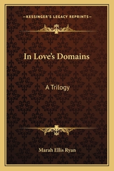 Paperback In Love's Domains: A Trilogy Book