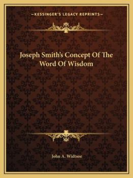 Paperback Joseph Smith's Concept Of The Word Of Wisdom Book