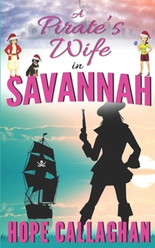 A Pirate's Wife: A Made in Savannah Cozy Mystery Novel - Book #21 of the Made in Savannah